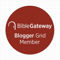 Bible Gateway Blogger Grid Member