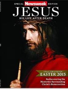 Newsweek presents Jesus: His Life After Death